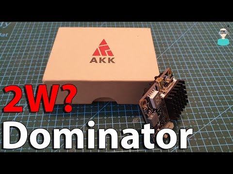 AKK Dominator 2W VTX - Power & Long Range Tests
