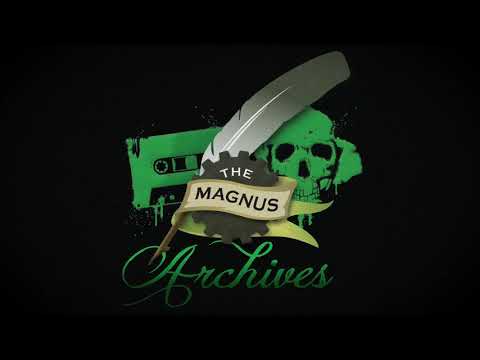 THE MAGNUS ARCHIVES #117 – Testament