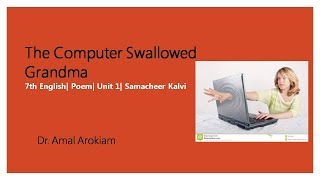 The Computer Swallowed Grandma Poem 7th English Un