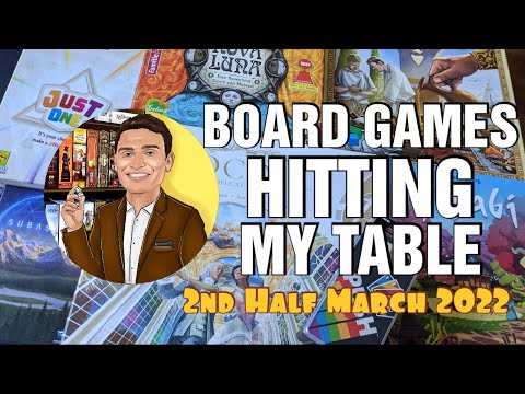 Board Games Hitting My Table - Second Half March 2022