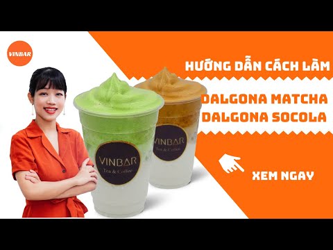 Pha Chế Dalgona Matcha, Dalgona Socola | Vinbar