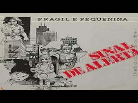 Sinal de Alerta - Frágil e Pequenina 1988 - Álbum Completo