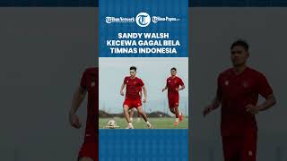 Tak Dipanggil Shin Tae-yong untuk FIFA Matchday, Sandy Walsh Ungkap Kekecewaan Gagal Bela Timnas