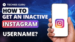 How To Get an Inactive Instagram Username?