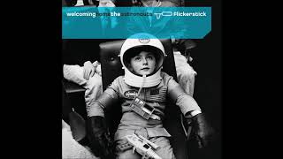 Flickerstick - &quot;Smile&quot; [Welcoming Home The Astronauts #4]