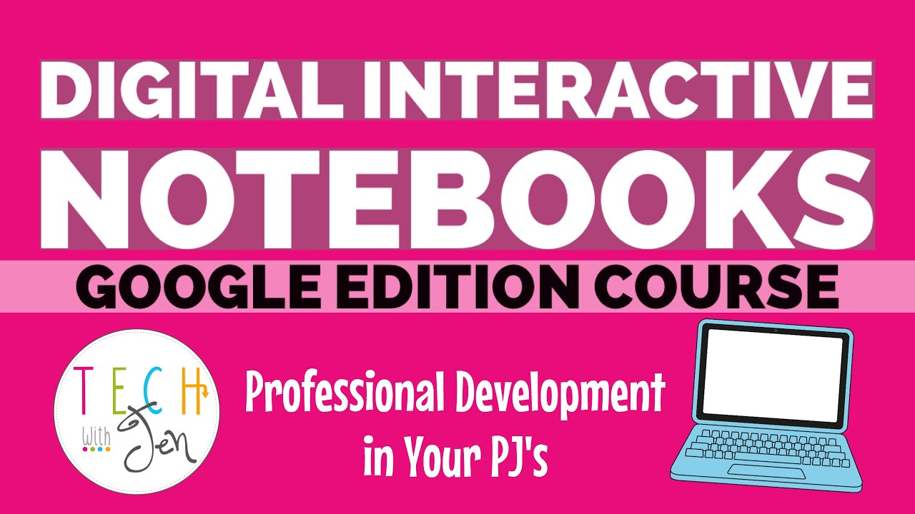 Digital Interactive Notebooks Google Edition Course