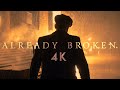 Thomas Shelby | Already Broken 4K