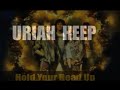 Uriah Heep - Hold Your Head Up