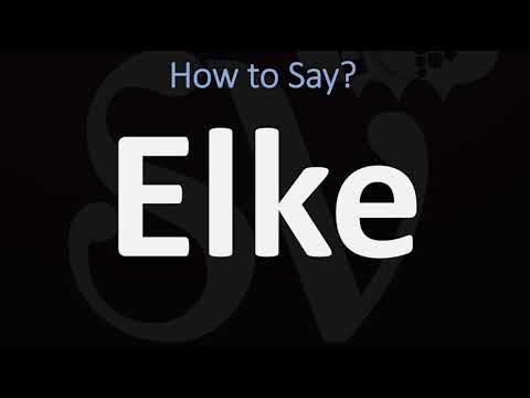 How to Pronounce Elke? (CORRECTLY)