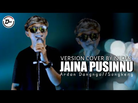 LAGU MAKASSAR JAINA PUSINNU ARDAN DANGNGA/SONGKENG COVER BY NIDAR VERSION