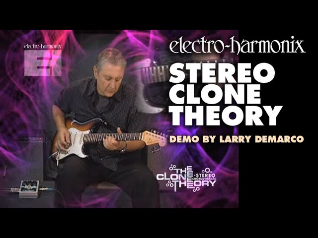 Video Teaser für Electro-Harmonix Stereo Clone Theory Analog Chorus / Vibrato Pedal (Demo by Larry DeMarco)