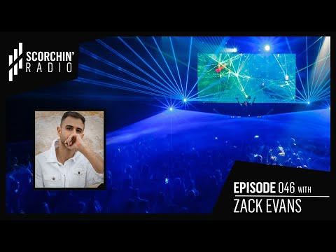 Scorchin' Radio 046 - Zack Evans