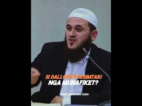 Si dallohet besimtari nga Munafiku (Dyftyrëshi)?!