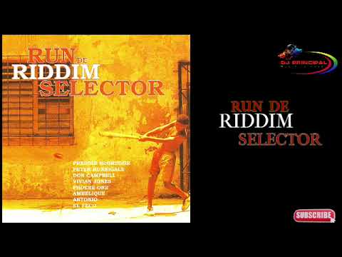 Run De Riddim Selector Mix. Feat. Amblique, Antonio, Don Campbell, Freddie McGregor, Phoebe One...