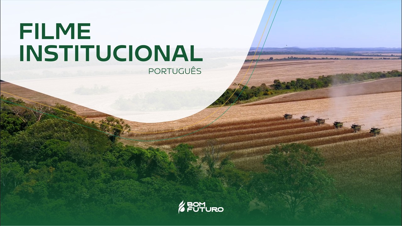 Filme Institucional - Cultivamos o hoje. Construímos o amanhã.