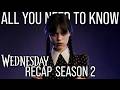 Wednesday Season 2 Part 1 Recap Every Sinister Twist Before Part 2