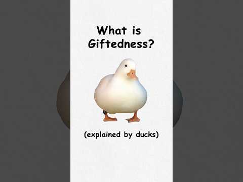 What is giftedness? (explained by ducks)