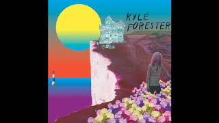 Kyle Forester - Know What You're Doing