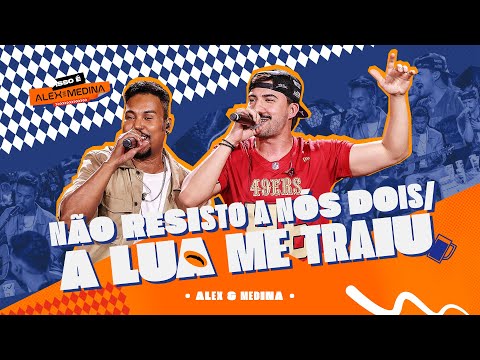 Alex & Medina - Não Resisto / A Lua Me Traiu | DVD Isso é Alex & Medina