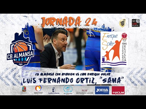 Luis Fernando Ortiz, Sama - J24 - CB Almansa con AFANION vs CAM Enrique Soler
