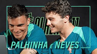 Olheiro 11 | JOÃO PALHINHA E JOÃO NEVES