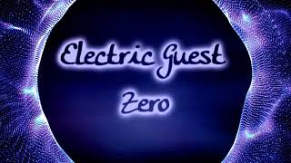 Electric Guest - Zero [Lyrics on screen]
