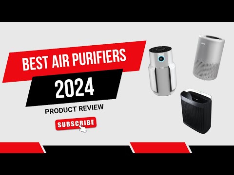 Want to know the Best Air Purifiers in 2024?