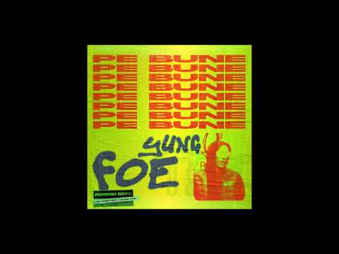 FOREIGN BOYS x YUNG FOE - Pe bune [Audio]