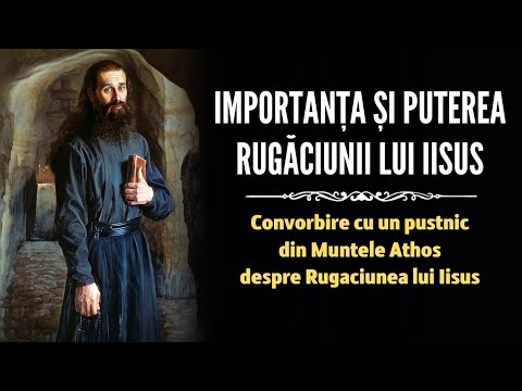Importanța și puterea Rugăciunii lui Iisus – O noapte în pustia Sfântului Munte (Ierotheos Vlachos)