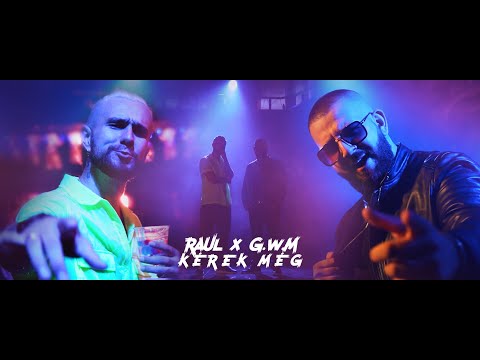 RAUL x G.w.M - KÉREK MÉG [Official Video]