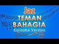 Jaz - Teman Bahagia (Karaoke Lirik Tanpa Vokal) by GMusic