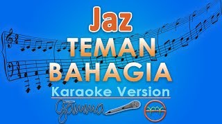 Jaz - Teman Bahagia (Karaoke) | GMusic