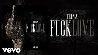 Trina - F*ck Love (Audio)