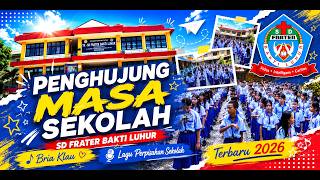 Download lagu Penghujung Masa Sekolah || Lagu Perpisahan Sekolah || SD Frater Bakti Luhur || Terbaru 2026 mp3