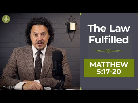 The Law Fulfilled: A Study of Matthew 5:17-20