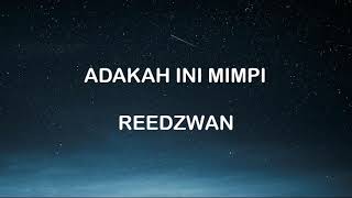 Download lagu Adakah Ini Mimpi - Reedzwan (LYRICS) mp3