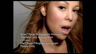Bone Thugs-N-Harmony ft. Mariah Carey &amp; Bow Wow - Lil Love [2007]