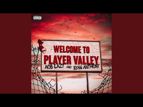 Player Valley (feat. Ryan Anthony)