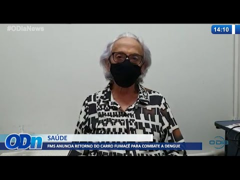 FMS anuncia retorno do carro fumacê para combate a dengue 04 04 2022