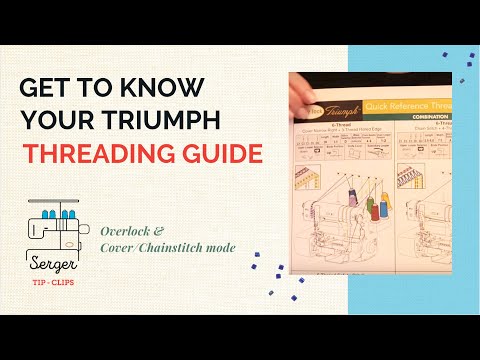 Get to Know Your Triumph Serger ~ Threading Guide