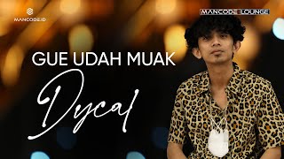 Download lagu Dycal – Gue Udah Muak (Live Performance) mp3