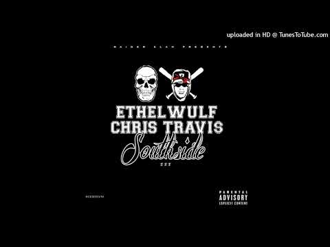 ETHELWULF x CHRIS TRAVIS - SOUTH SIDE (PROD. DIGITAL NAS)