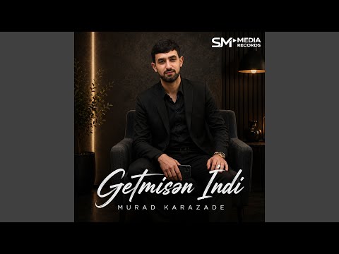 Getmisən İndi