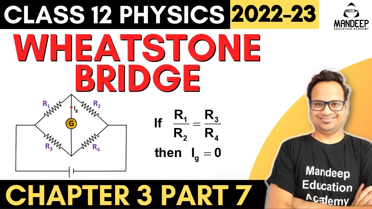 Wheatstone Bridge Class 12 Physics Chapter 3 Current Electricity | Derivation | Board Exams 2023