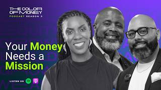 Your Money Needs a Mission | The Color of Money (EP.146)