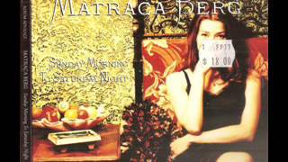 Matraca Berg ~ Here You Come Raining On Me