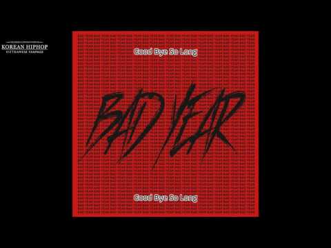 [KHipHopVN] [Vietsub + Engsub] 산이 (San E) - 나쁜X (BAD YEAR)