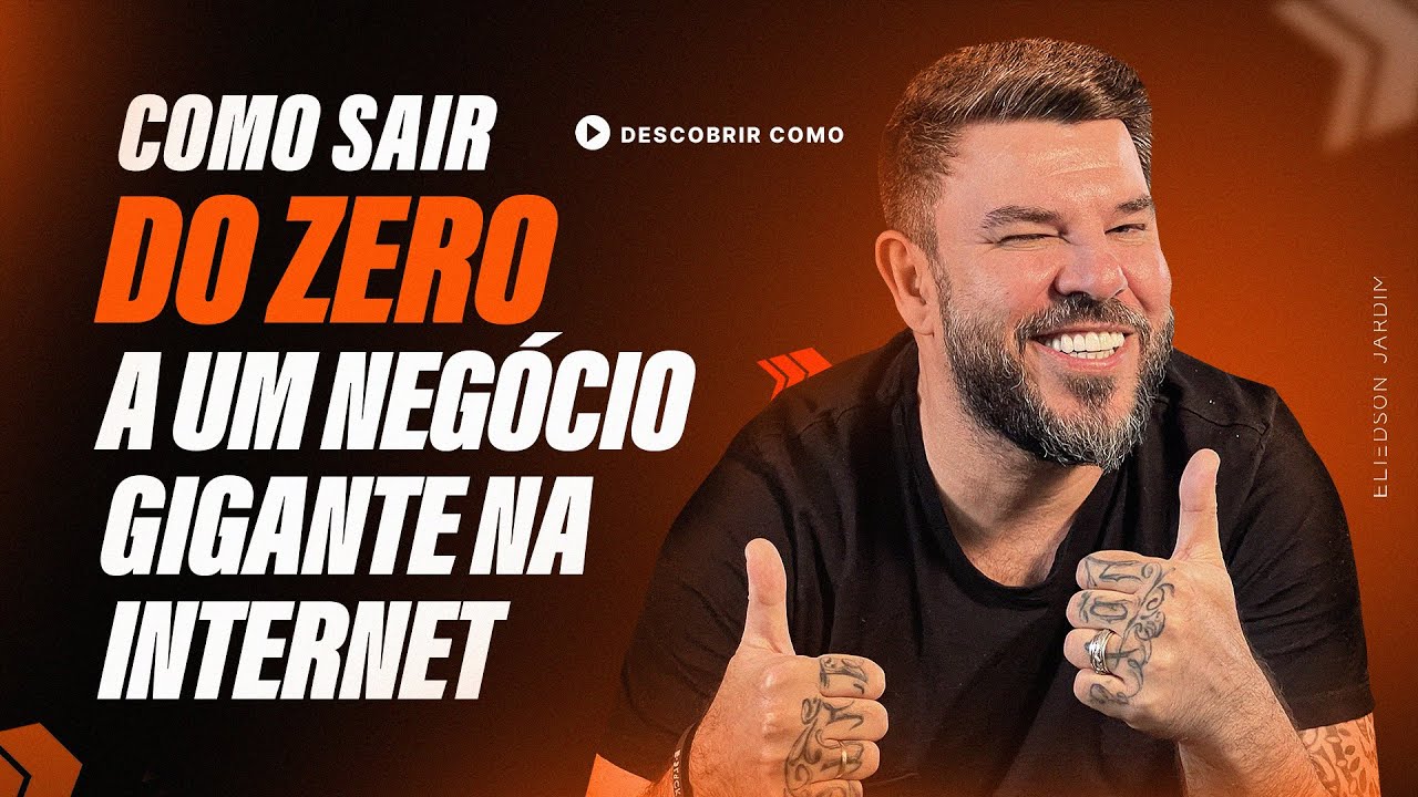 Como EU sai do ZERO a um negócio GIGANTE na internet | Eliedson Jardim