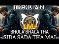 Bhola Bhala Tha Mere Dhol Na Sun BB3 DJ SANDEEP SK REMIX