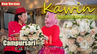 Download lagu KAWIN DALAM RENCANA (NEW VERSION) CAK DIQIN & NYIMUT LESTARI mp3